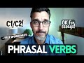 OK FOR ESSAYS! ADVANCED PHRASAL VERBS. Cambridge English exam vocabulary. FCE, CAE, CPE tips