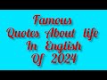 famous Quotes about life | Quotes in English of 2024