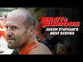 Fast & Furious - Jason Statham's Best Scenes