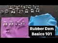 Rubber Dam Basics 101