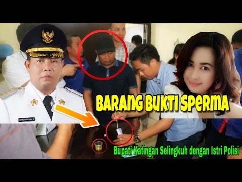 Astaga, Sperma Jadi Bukti Perselingkuhan Bupati Katingan dan FY - Muvi.Top