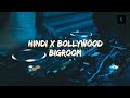 HINDI X BOLLYWOOD BIGROOM REMIX | 2024 | DJ AATISH