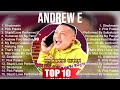 Andrew E Greatest Hits ~ Andrew E 2023 ~ Andrew E Top Songs 2023