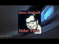 Dave Brubeck & Dave Brubeck Trio - Take Five (Full Album)