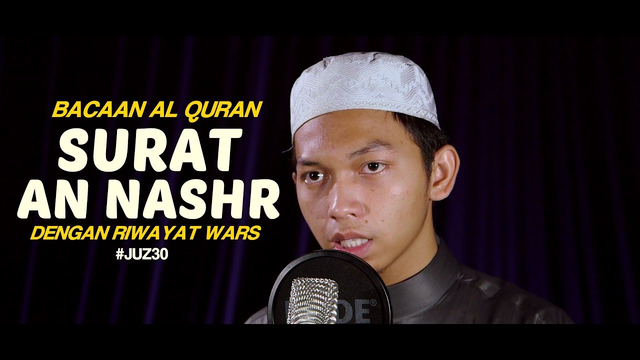 Bacaan Al Quran Riwayat Wars - Surat 110 An Nashr - Oleh Ustadz Abdurrahim Bacaan Al Quran Riwayat Wars - Surat 110 An Nashr - Oleh Ustadz Abdurrahim