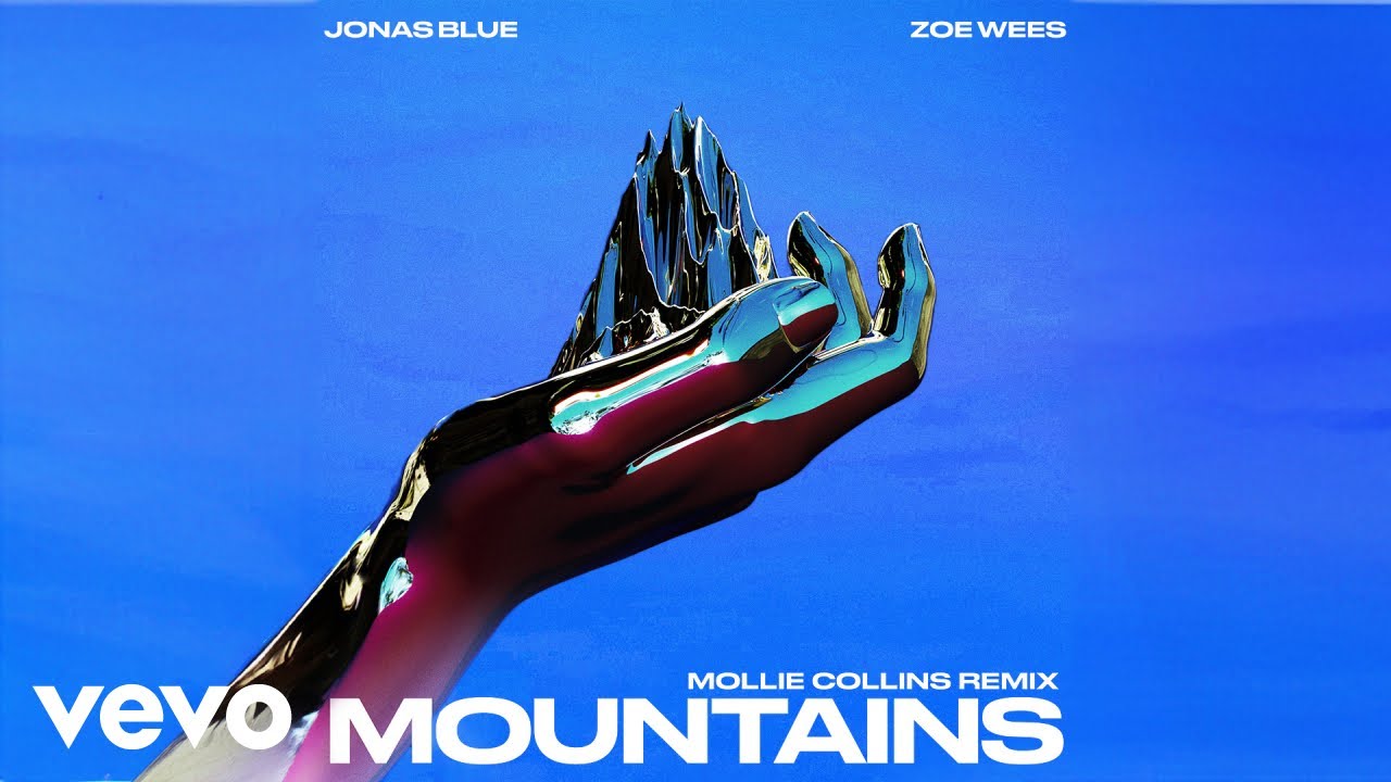 Jonas Blue, Zoe Wees – Mountains (Mollie Collins Remix / Audio)