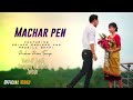 Machar pen | New karbi album video | Official release 2021