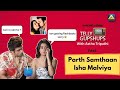 Isha Malviya gets EMOTIONAL post Break Up, Parth Samthaan consoles her, gives sad news for KYY