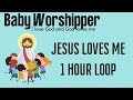 Jesus Loves Me - 1 Hour Loop