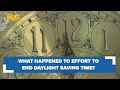 What happened to the move to eliminate daylight saving time?