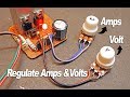 How to Regulate Amps and Voltage_ 200ma to 5Amp_5volt to 30volt