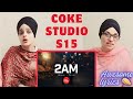INDIAN reaction to 2AM | Coke Studio Pakistan | Season 15 | Star Shah x Zeeshan Ali