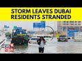 Dubai Floods | Dubai Residents Recall Being Stranded In Storm: 'Scene From Horror Movie' | N18V