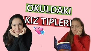 OKULDAKİ KIZ TİPLERİ