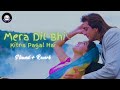 Mera Dil Bhi Kitna Pagal [SLOWED+REVERB] (Lofi) By Music Guru | Music Guru songs | 90's songs