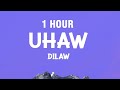 [1 HOUR] Dilaw - Uhaw (Tayong Lahat) [Lyrics]