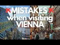 7 TOURIST MISTAKES  (Watch before visiting Vienna)