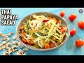 Thai Papaya Salad Recipe | How To Make Thai Salad Dressing | Easy Healthy Veg Salad | Ruchi