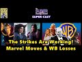 The Strikes Are Working! Marvel Moves & WB Losses | SNFS SUPER-CAST Ep. 117