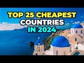 25 World's Cheapest Countries to Live in 2024