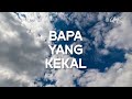 Bapa Yang Kekal (Official Lyric Video) - JPCC Worship Choir