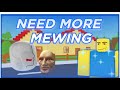 Playing need ￼more mewing