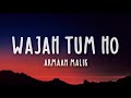 Wajah Tum Ho - Hate Story 3 (Lyrics) | Armaan Malik