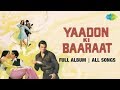 Yaadon Ki Baaraat -  All Songs | Full Album | Zeenat Aman, Vijay Arora, Dharmendra, Tariq, Anamika