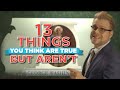 Download 13 Things You Think Are True, But Aren't mp4 3gp mp3 videos - waplic