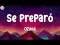 Ozuna - Se Preparó [ Letra/Lyrics ] \\\ Mujer Latina
