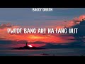Pwede bang ako na lang ulit - Bugoy Drilon (Lyrics) - Hanggang kailan, Pwede bang ako na lang ul...