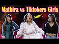 Mathira VS Tiktokers Girls Part 12 | Mathira Got No Chill !!! | Chatni Haram Hai