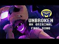 UNBROKEN - Five Nights At Freddy's [FNAF] Original Song - by Man on the Internet ft. Alex Beckham