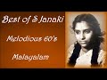 Best of S Janaki || Malayalam Old Songs || Super Hits || Rare Gems|| 60s || Pure Melodies || Top 50