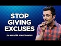 Stop Giving Excuses - By Sandeep Maheshwari I Hindi