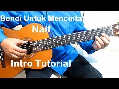 Download Belajar Gitar Naif Benci Untuk Mencinta (Intro) - Belajar Gitar Fingerstyle Untuk Pemula free
