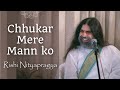 Chhukar Mere Mann Ko (with lyrics) - Rishi Nityapragya