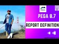 Pega 8.7 | Report Definition Rule | Day 17