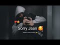 Sunoo...Sorry Jaan 🥰! Sad Love Status | Sorry Status | Love Hindi Status 2023 @GoluCreativity