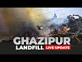 Ghazipur Landfill Live Update: Toxic Smoke Continues Spreading At Ghazipur Landfill Site | Delhi