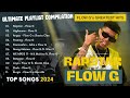 Flow G's Greatest Hits 2024 - Ultimate Playlist Compilation | G WOLF RAPSTAR