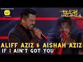 (Full Live) ALIFF AZIZ & AISHAH AZIZ -  IF I AINT GOT YOU | ALL STARS GEGAR VAGANZA #digiprepaid