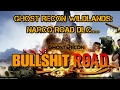 Wildlands: Narco Road...  What in the actual F***?