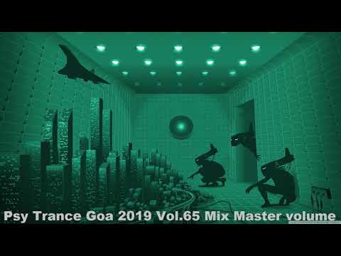 Psy Trance Goa 2019 Vol 65 Mix Master volume