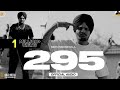 295 song FT- Sidhu moose wala|official audio|Legend is back|#music #trending #song #punjabi