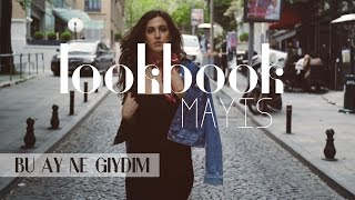 Lookbook | Bu Ay Ne Giydim!