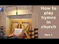 How to play hymns in church part 1