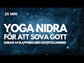 Yoga Nidra för en god natts sömn - guidad avslappning med kroppsscanning