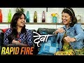 Tejaswini Pandit & Spruha Joshi's Candid Rapid Fire | Deva Ek Atrangee Marathi Movie 2017