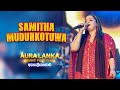 Samitha Mudunkotuwa (සමිතා එරන්දතී මුදුන්කොටුව) - Aura Lanka Music Festival 2022 - ඇහැලියගොඩ